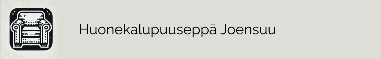 Huonekalupuuseppä Joensuu