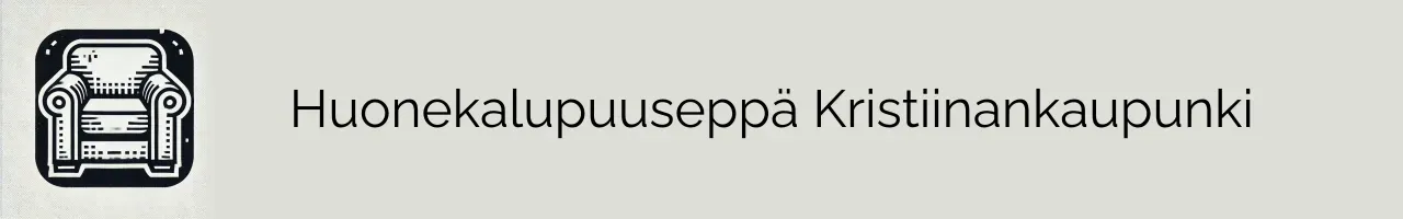 Huonekalupuuseppä Kristiinankaupunki