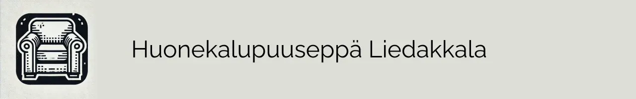 Huonekalupuuseppä Liedakkala